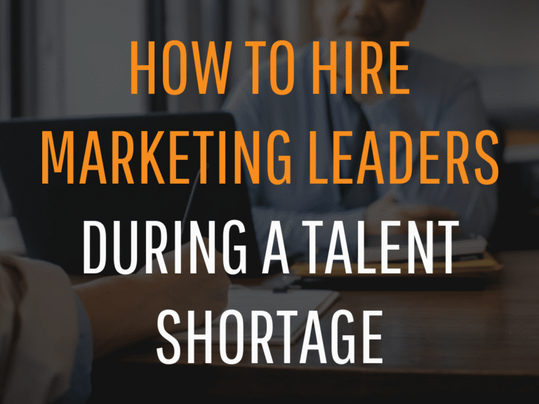 how-to-hire-marketing-leaders-during-a-talent-shortage